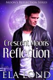 Crescent Moon's Reflection (eBook, ePUB) Crescent Moon's Reflection (eBook, ePUB)