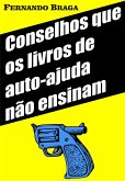 Conselhos que os livros de auto-ajuda não ensinam (eBook, ePUB)