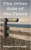 The Other Side of the Fence - Setting the record straight (eBook, ePUB)