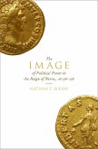 The Image of Political Power in the Reign of Nerva, AD 96-98 (eBook, ePUB) The Image of Political Power in the Reign of Nerva, AD 96-98 (eBook, ePUB)