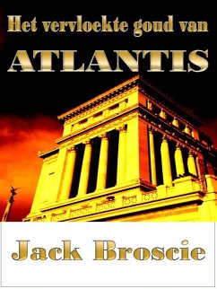 Het vervloekte goud van Atlantis (eBook, ePUB) - Broscie, Jack