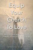 Equip Your Church To Love (eBook, ePUB) Equip Your Church To Love (eBook, ePUB)