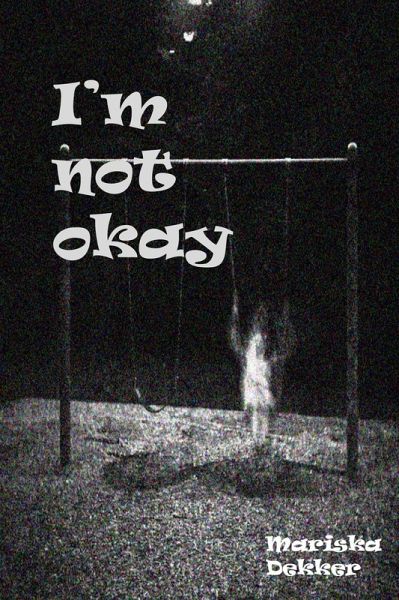 I'm Not Okay (eBook, ePUB)