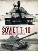 Soviet T-10 Heavy Tank and Variants (eBook, ePUB)