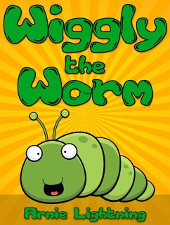 Wiggly the Worm (eBook, ePUB) - Lightning, Arnie