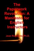 The Paperwork Revolution: A Manifesto for English Instructors (eBook, ePUB)