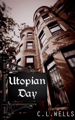 Utopian Day (eBook, ePUB) - Wells, C. L.
