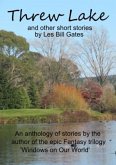 Threw Lake and Other Short Stories (eBook, ePUB)