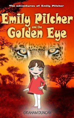 Emily Pilcher and the Golden Eye (The Adventures of Emily Pilcher, #2) (eBook, ePUB) - Duncan, Graham