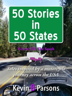 Cover 50 Stories in 50 States: Tales Inspired by a Motorcycle Journey Across the USA Vol 3, the South (eBook, ePUB)