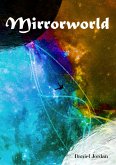Mirrorworld (eBook, ePUB) Mirrorworld (eBook, ePUB)