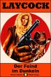 Der Feind im Dunkeln / Laycock Western... - Bild 1