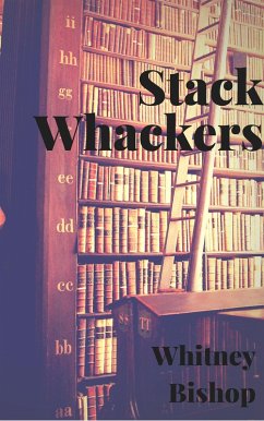 Stack Whackers (eBook, ePUB) - Bishop, Whitney