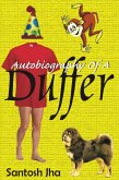 Autobiography Of A Duffer (eBook, ePUB) Autobiography Of A Duffer (eBook, ePUB)