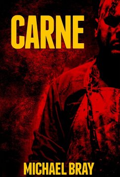 CARNE (eBook, ePUB) - Bray, Michael