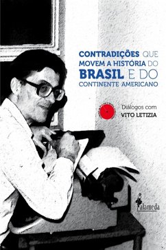 Contradições que movem a História do Brasil e do Continente Americano (eBook, ePUB) - Letizia, Vito