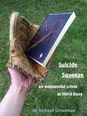 Suicide Squeeze: An Existential Crisis At Third Base (eBook, ePUB)