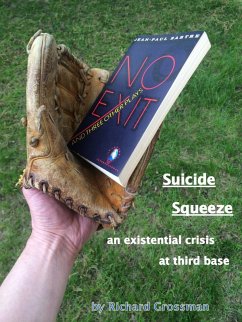 Suicide Squeeze: An Existential Crisis At Third Base (eBook, ePUB) - Grossman, Richard
