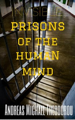 Invisible Prisons of the Human Mind (eBook, ePUB) - Theodorou, Andreas Michael