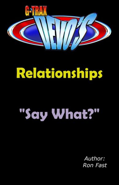 G-TRAX Devo's-Relationships: Say What? (eBook, ePUB)