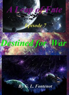 Cover A Leap of Fate: Episode 7 Destined for War (eBook, ePUB)