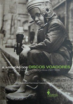 A invenção dos discos voadores (eBook, ePUB) - Santos, Rodolpho Gauthier Cardoso dos