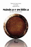 Música e Política (eBook, ePUB)