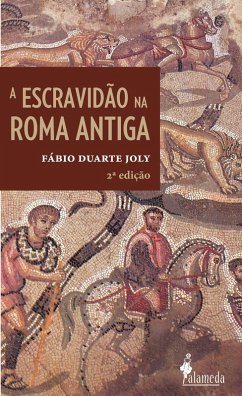 Escravidão na Roma Antiga (eBook, ePUB) - Joly, Fábio Duarte