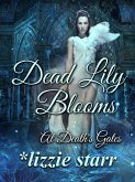 Dead Lily Blooms (At Death's Gates, #1) (eBook, ePUB)