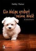 Ein Welpe erobert seine Welt (eBook, ePUB) Ein Welpe erobert seine Welt (eBook, ePUB)