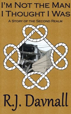 I'm Not the Man I Thought I Was (The Second Realm, #23) (eBook, ePUB) - Davnall, R. J.