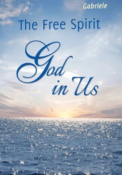 The Free Spirit God in Us (eBook, ePUB) - Gabriele