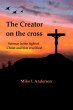 The Creator on the Cross: Science in... - Bild 1
