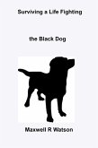 Surviving a Life fighting The Black Dog (eBook, ePUB)