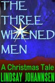 The Three Wizened Men (CHRISTMAS UNDER THE BANYAN TREE Tales of the Festive Season, #4) (eBook, ePUB)