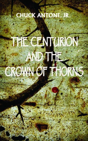 The Centurion and the Crown of Thorns (eBook, ePUB)