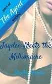 Jayden Meets the Millionaire (The Agent, #4) (eBook, ePUB) Jayden Meets the Millionaire (The Agent, #4) (eBook, ePUB)