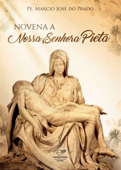Novena a Nossa Senhora Pietá (eBook, ePUB) - Prado, Padre Márcio José