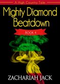 A High Country Tale: The Fourth Tale-- Mighty Diamond Beat Down, A Tride & True Saga (eBook, ePUB)