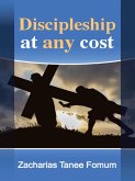 Discipleship at Any Cost (Practical Helps For The Overcomers, #1) (eBook, ePUB)
