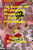 An Essay on "A Book of Five Rings" by Miyamoto Musashi (eBook, ePUB) An Essay on "A Book of Five Rings" by Miyamoto Musashi (eBook, ePUB)