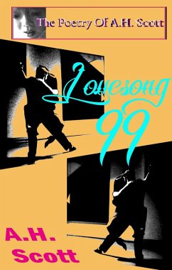 Cover The Poetry Of A.H. Scott: Lovesong 99 (eBook, ePUB)