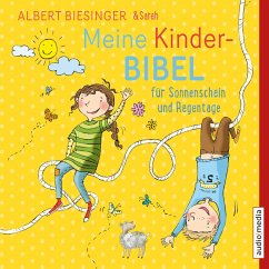 Meine Kinderbibel für Sonnenschein und Regentage (MP3-Download) - Biesinger, Albert; Biesinger, Sarah