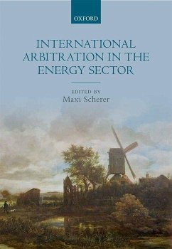 International Arbitration in the Energy Sector - Scherer, Maxi