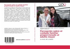 Percepción sobre el cuidado familiar proporcionado al adulto mayor - Velasco Cañas, Asdrúbal Antonio;Contreras B., José Ivo O.;Quintero A., Angela M.