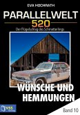 Parallelwelt 520 - Band 10 - Wünsche und Hemmungen (eBook, ePUB)
