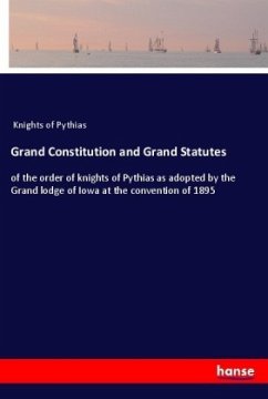 Grand Constitution and Grand Statutes - Knights of Pythias