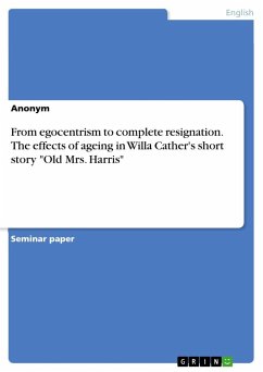 From egocentrism to complete resignation. The effects of ageing in Willa Cather's short story 