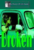 The Poetry Of A.H. Scott: Broken (eBook, ePUB)
