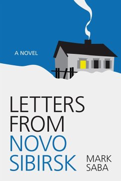 Letters from Novosibirsk (eBook, ePUB) - Saba, Mark